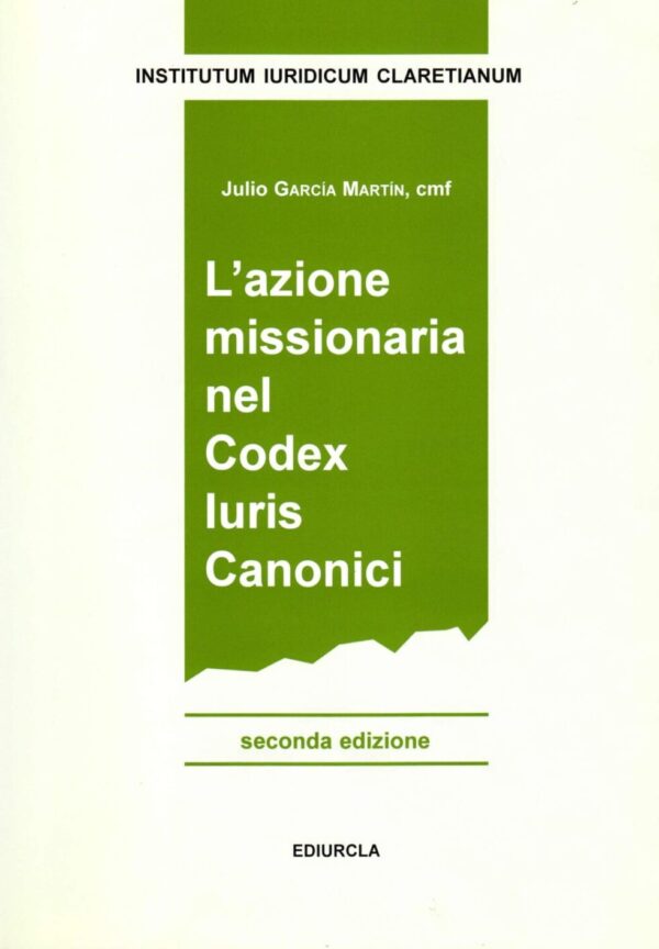 L'azione missionaria nel Codex Iuris Canonici,  2ª ed